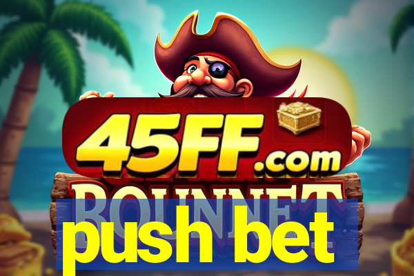 push bet